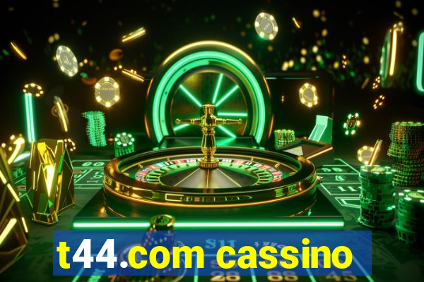 t44.com cassino